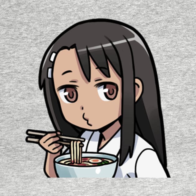 Nagatoro eatin' ramen by KokoroPopShop